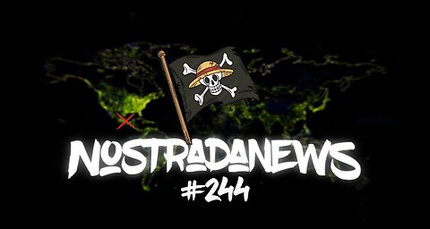 NostradaNews #244 Quelques évènements dans le monde que vous avez peut être raté