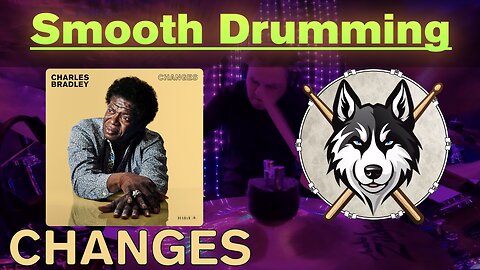 226 Charles Bradley - Changes - Drum Cover