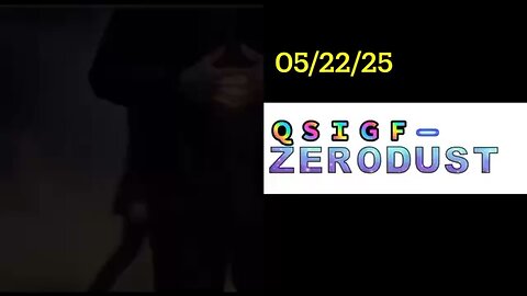 ZERODUST 05/22/25