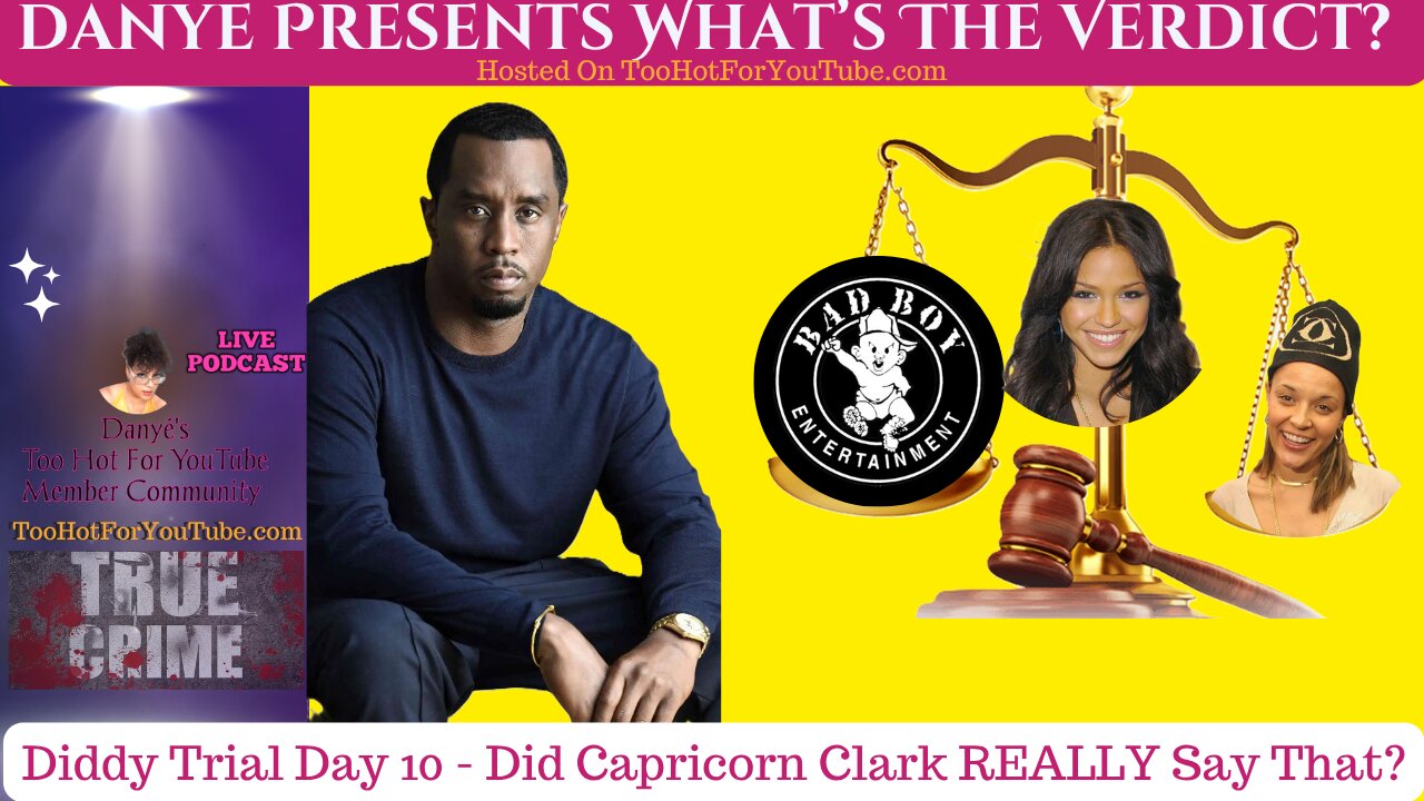Diddy Trial Day 10 - Capricorn Clark Said What On The Stand?