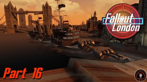 Fallout London Play Through - Part 16