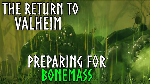 🔴 Live Valheim Preparing For Bonemass | The Return To Valheim Ep8