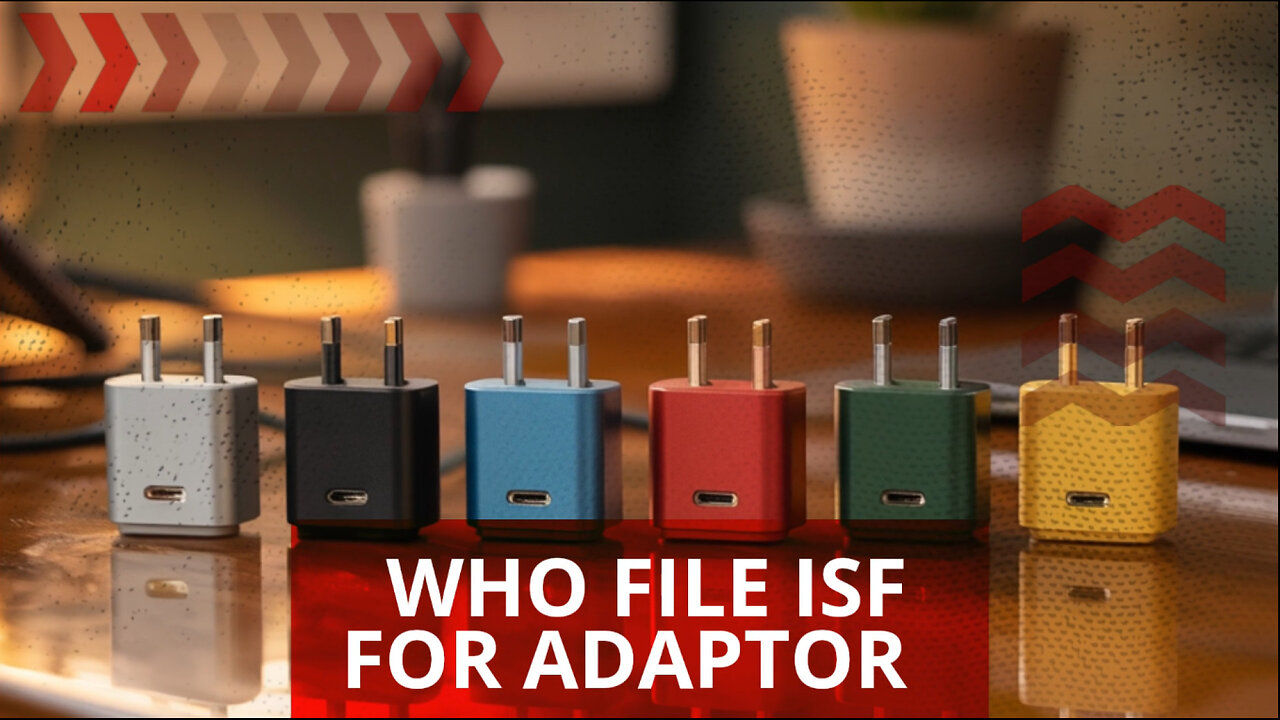Who File ISF For Adaptor