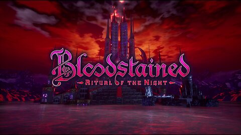 Bloodstained: Ritual of the Night HD Gameplay (Nintendo Switch)