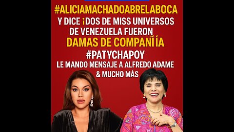 ALICIA MACHADO EXPLOTA 💣 Revela que Miss Universos eran "Damas de Compañía" Mensaje de Pati a Adame