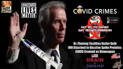 "Dr. Fleming's Revelation: HIV, COVID, Vaccine Spike Proteins, and Bioweapon Connection"