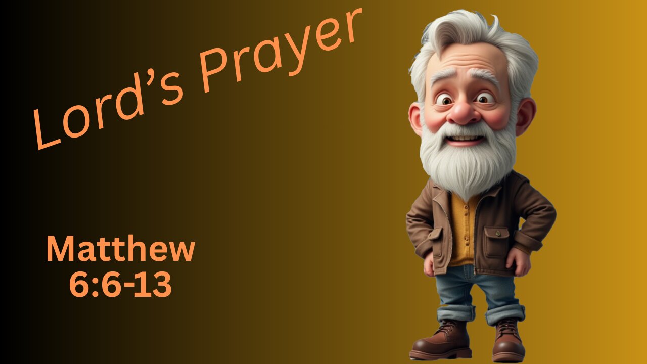 Lord's Prayer Matthew 6:6-13