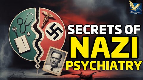 How Psychiatry Fueled Nazi Atrocities 
