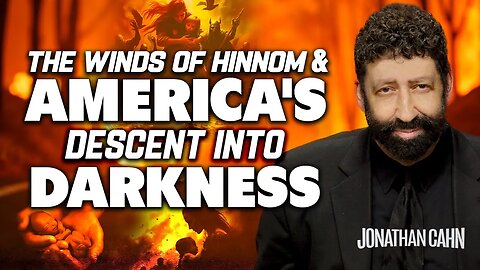 The Winds of Hinnom & America's Descent into Darkness | Jonathan Cahn Sermon