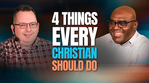 As a Christian You Should Do These 4 Things