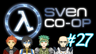 Sven Co-op #27 - Barney Doo! Where Are You!?