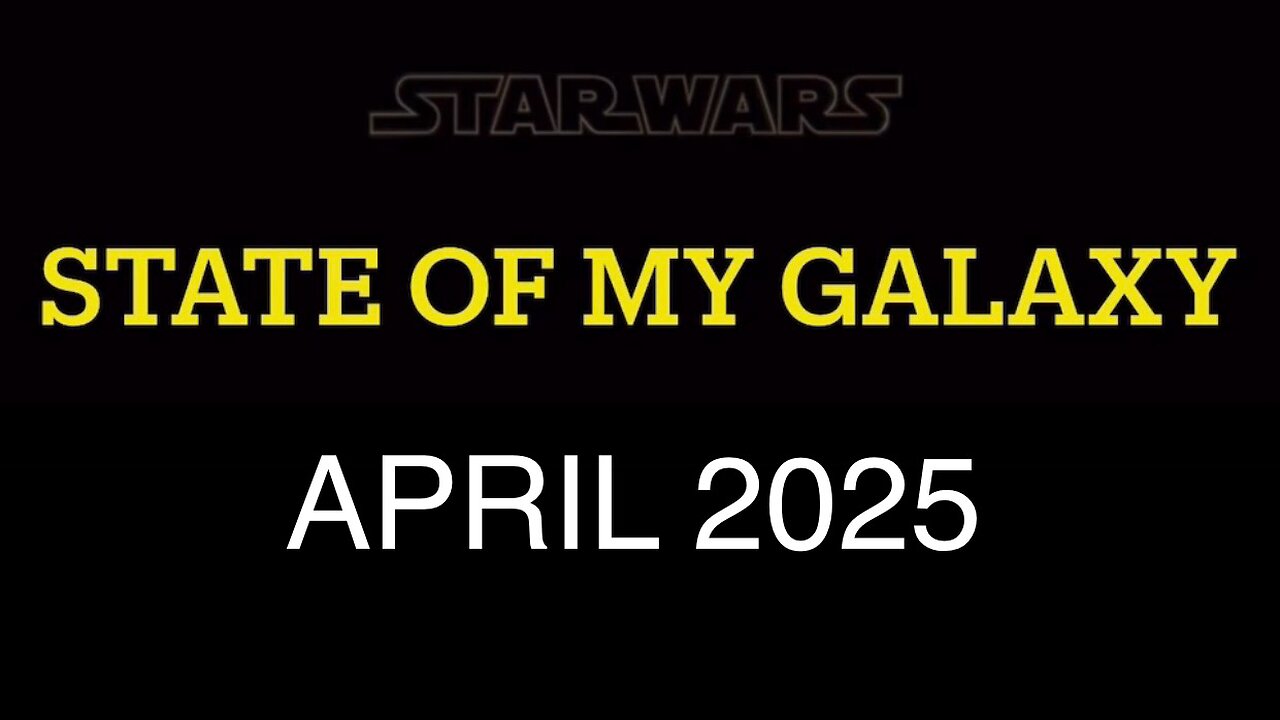 April 2025 State of My Galaxy | Darthsidius Clark