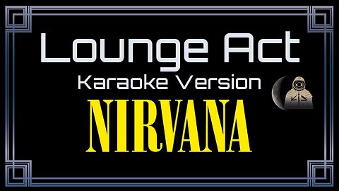 Nirvana - Lounge Act (CC)