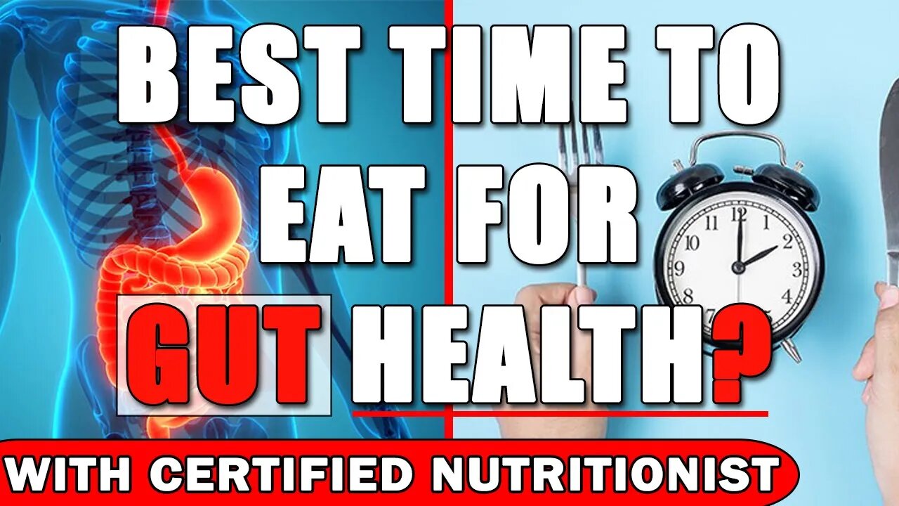 What Is The BEST Time To Eat For Optimal Gut Health?