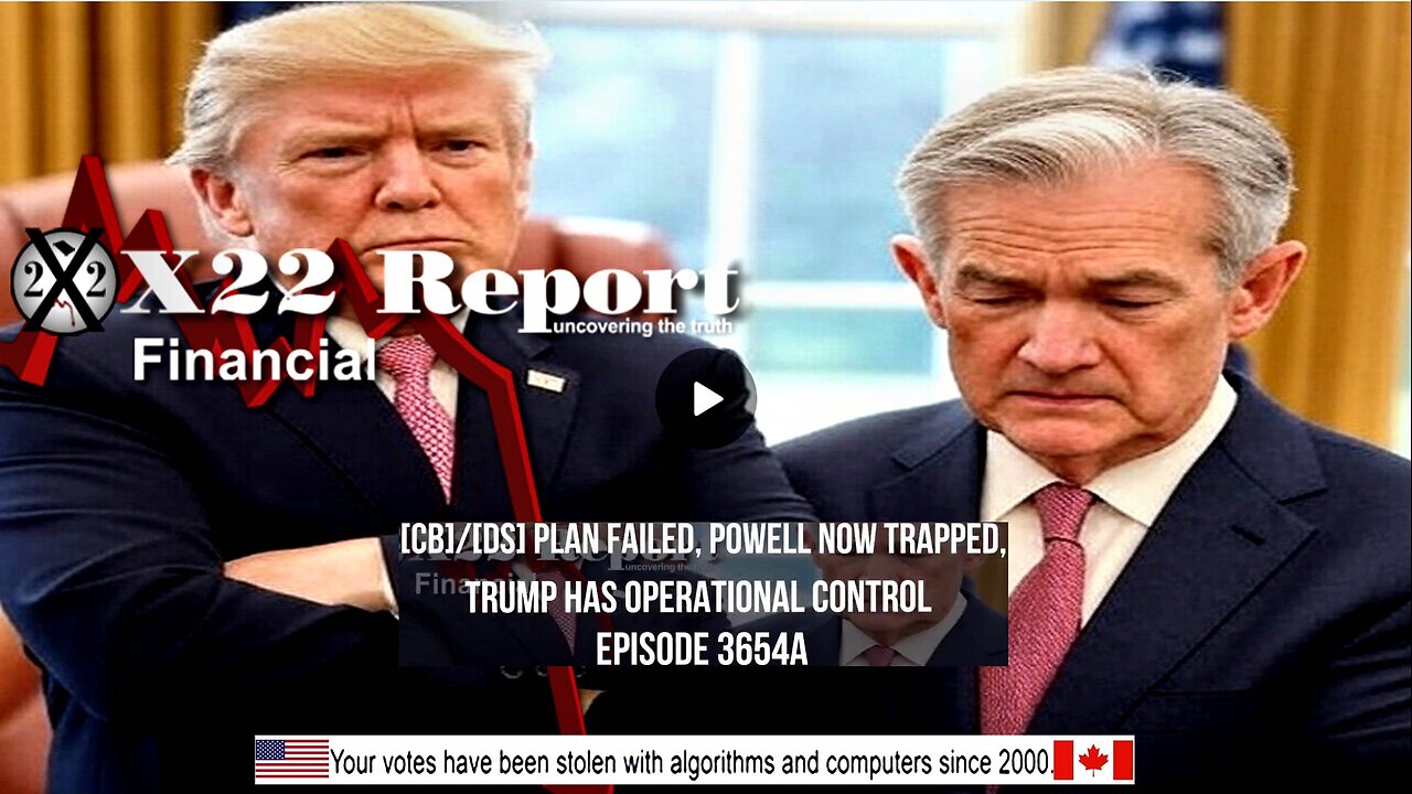 Ep 3654a - [CB]/[DS] Plan Failed, Powell Now Trapped, Trump Has Operational Control