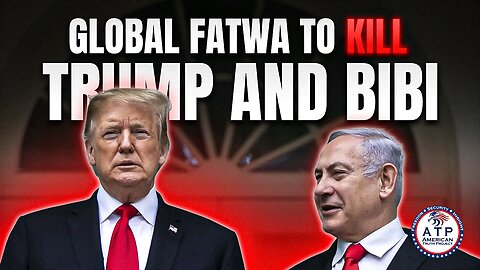 IRAN'S GRAND AYATOLLAH ISSUES GLOBAL FATWA: KILL TRUMP & NETANYAHU, AS 'ENEMIES OF GOD'