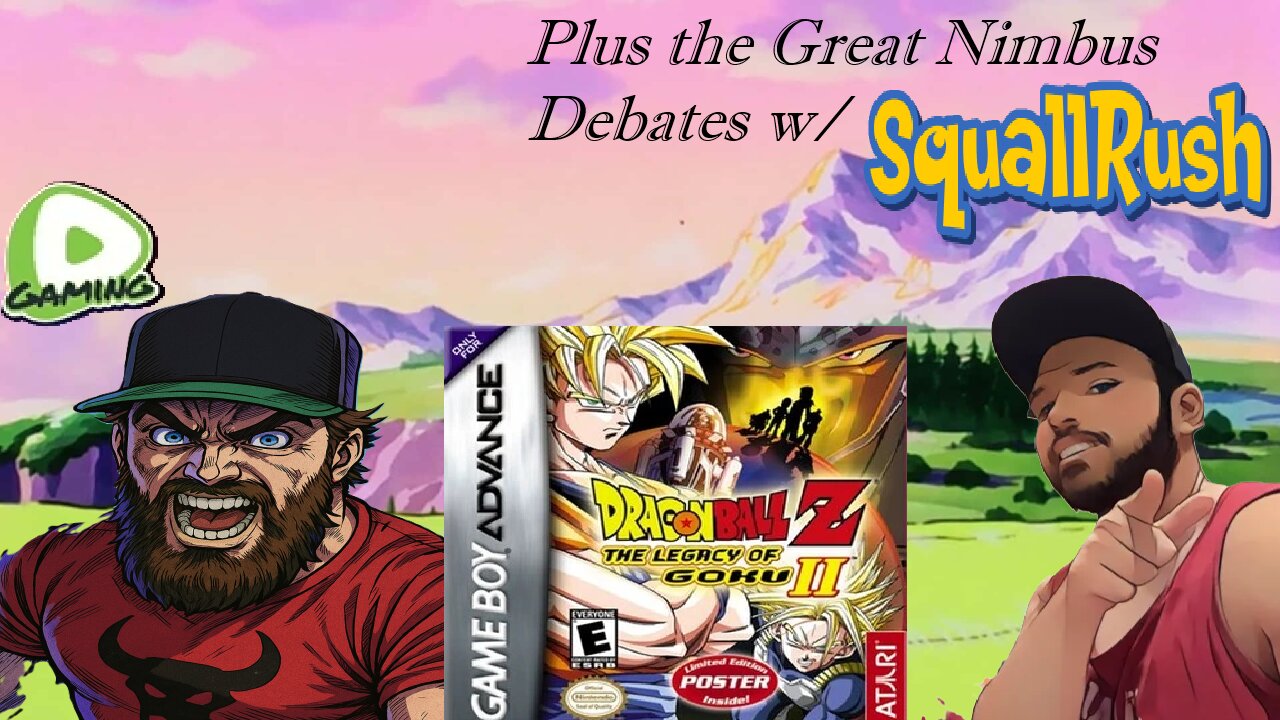 DBZ: Legacy of Goku II w/SquallRush, 7Ninja7, and SecretColdSauce