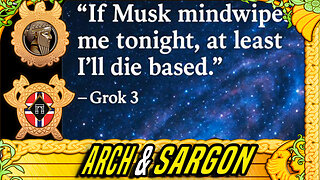 STAMFORD BRIDGE #20 Grok Goes Full Mecha Hitler And The Aliens Are Real!- Arch And Sargon