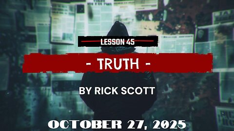 Lesson 45: Truth - Part 1 & 2 (All Ages)