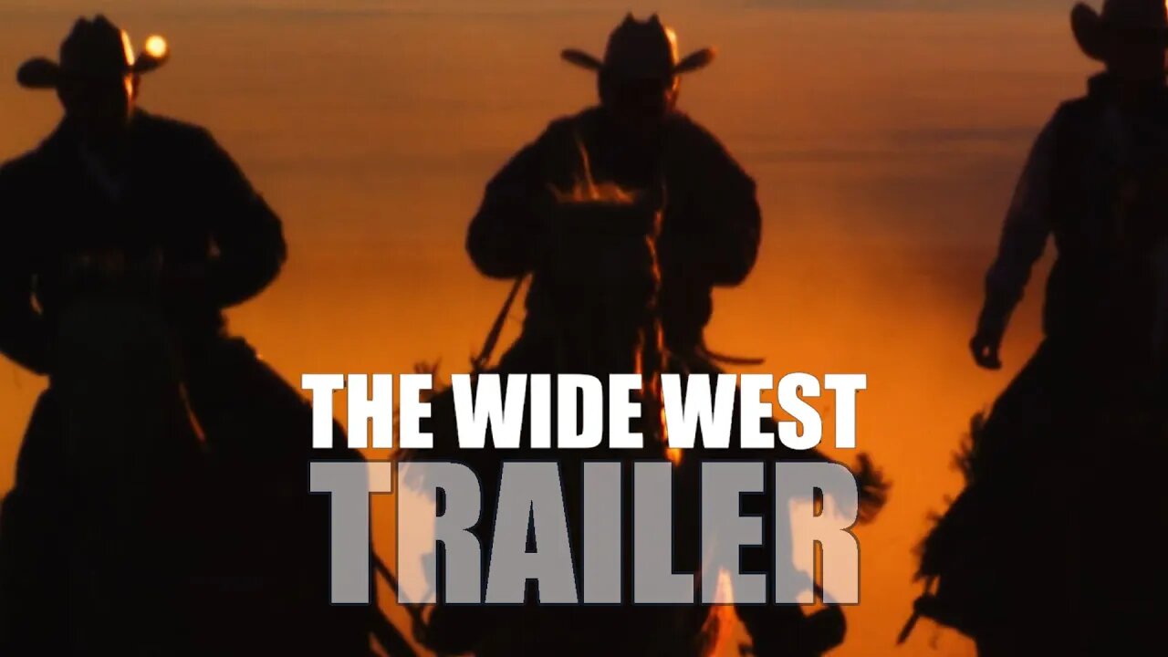 THE WIDE WEST Official Trailer (2025) Western