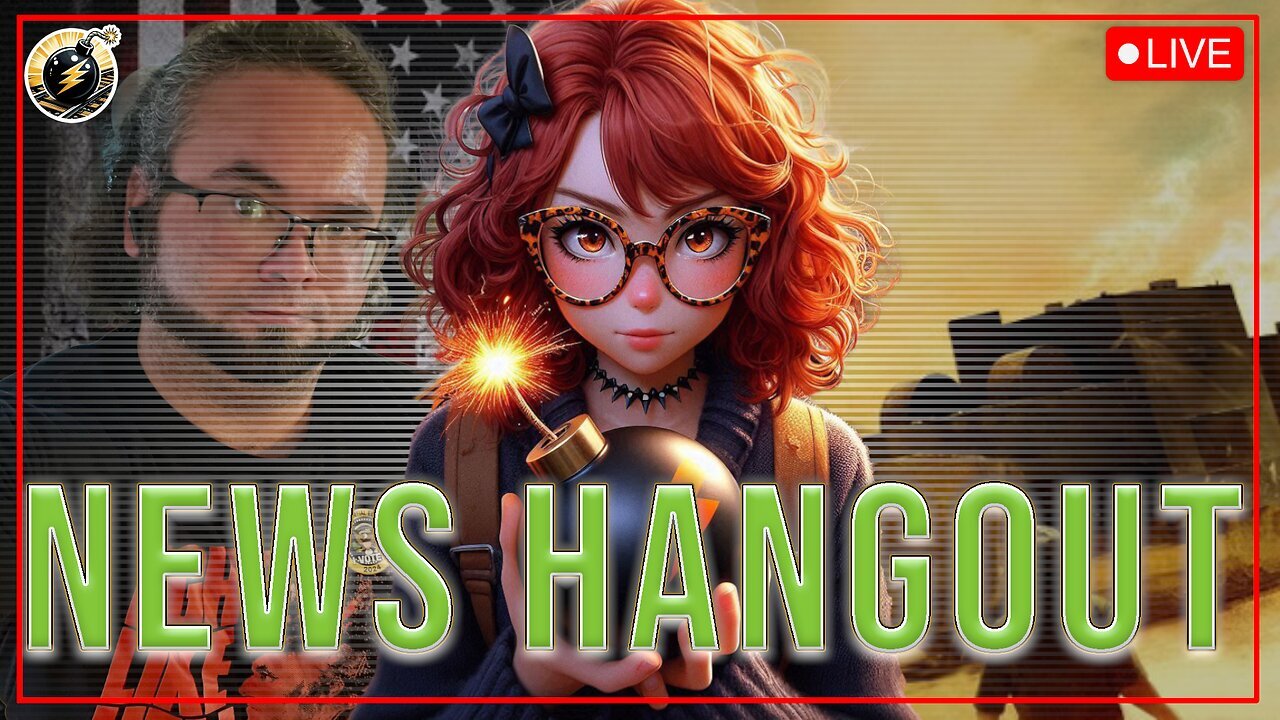 News Hangout - Friday, May 23, 2025 Enter Billdozer