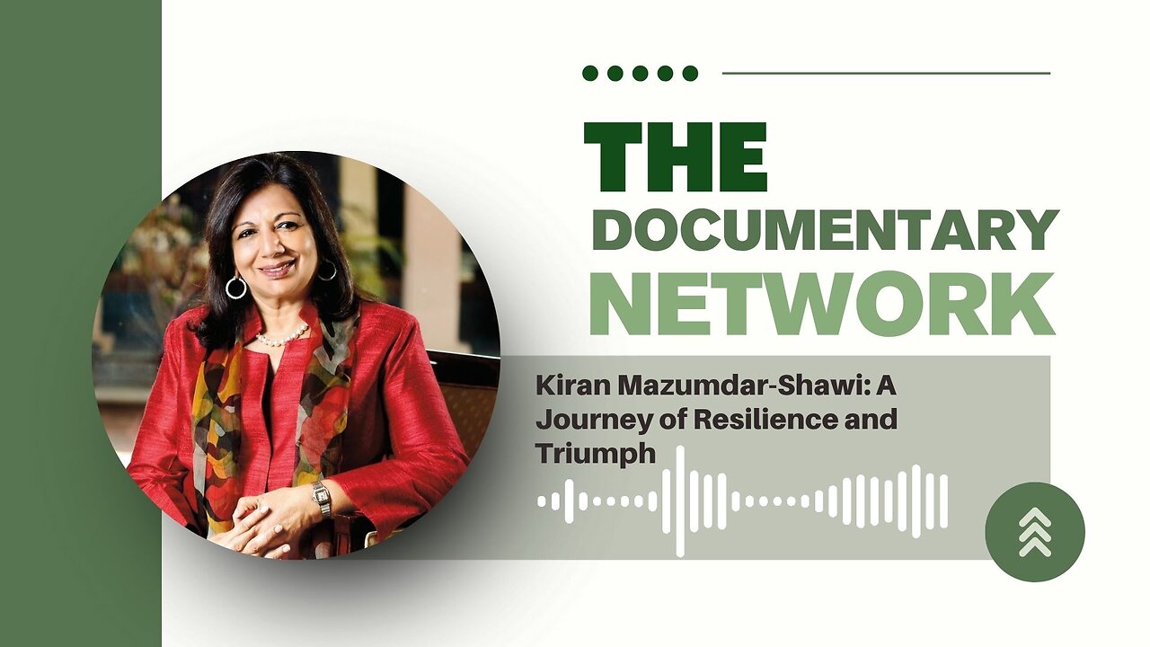 Kiran Mazumdar-Shaw: A Journey of Resilience and Triumph