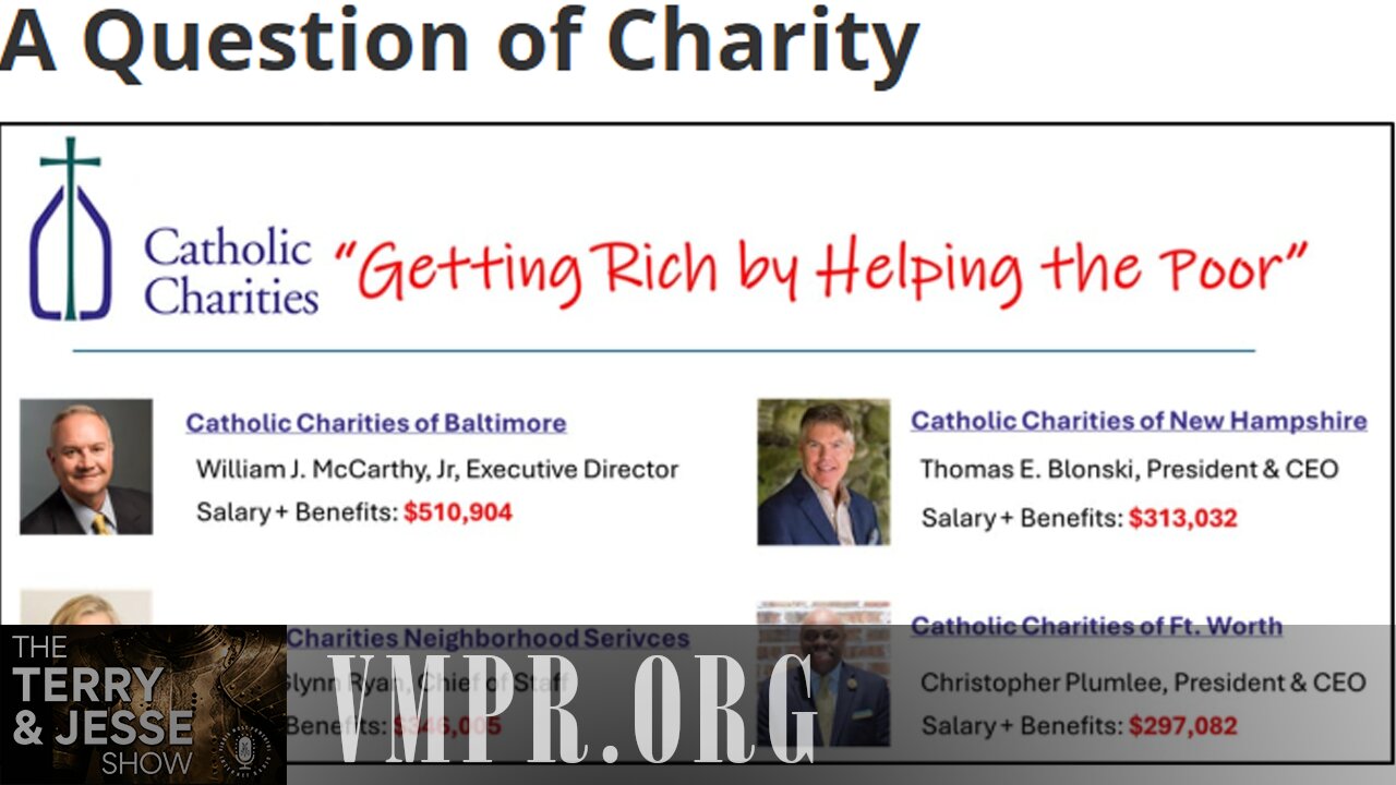 09 Apr 25, The Terry & Jesse Show: Taxpayers Paying Catholic CEO's Large Salaries?