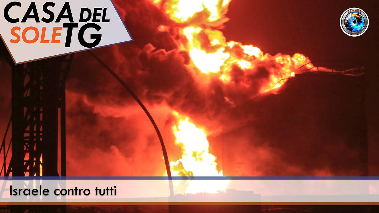 CasaDelSoleTG 06.05.25 - Israele contro tutti