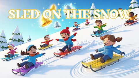 Sled on the Snow – Kids Winter Song