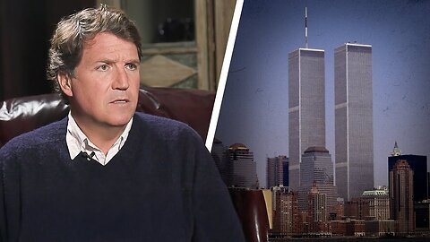 The One Fact About 9/11 That Prompted Tucker to Demand a New Commission
