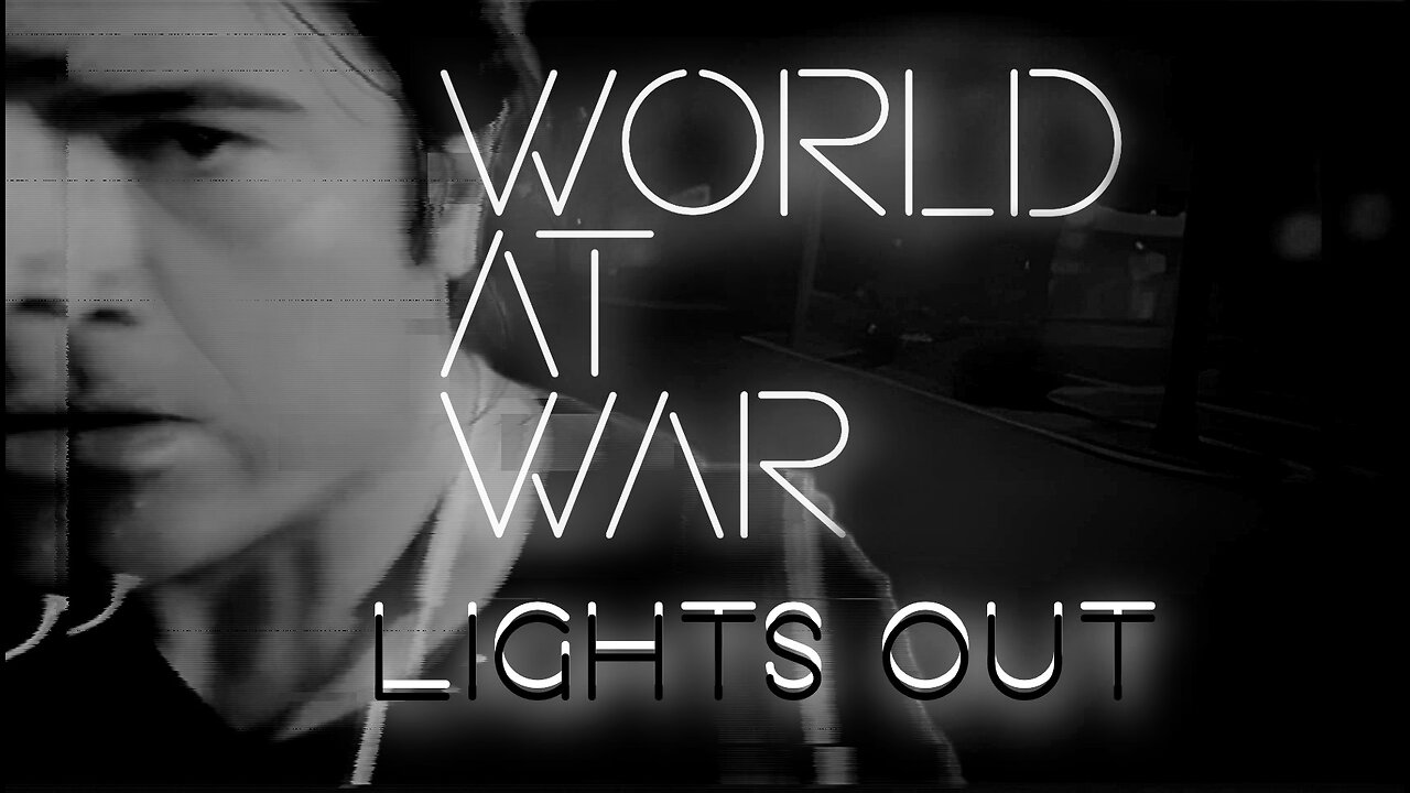 World at WAR with Dean Ryan 'Lights Out'