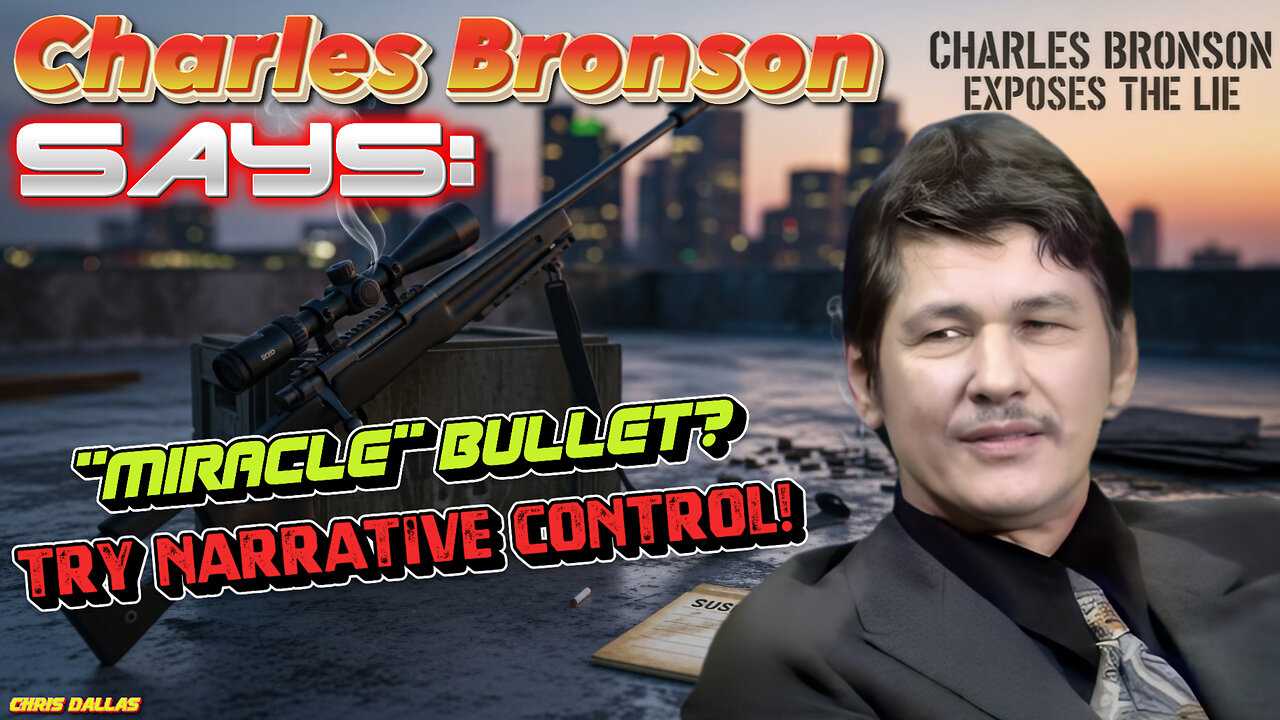 Charles Bronson Exposes The Charlie Kirk Bullet Lie - What They’re Not Telling You About The Shootin