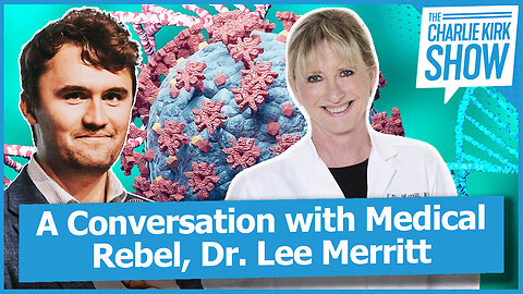 Dr. Lee Merritt - A Conversation with Medical Rebel.