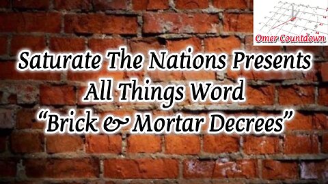 All Things Word- "Brick & Mortar Decrees"