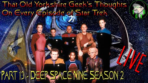 TOYG's Thoughts on Every Episode of Star Trek - Part 13 - Deep Space Nine Season 2