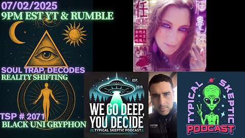 🎙 TSP #2071 - SOUL TRAP, REALITY SHIFTING- BLACK UNI GRYPHON