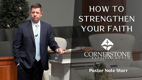 How To Strengthen Your Faith--Sun AM--Jan 18, 2026