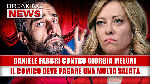 Daniele Fabbri Contro Giorgia Meloni: Il Comico Deve Pagare Una Multa Salatissima!