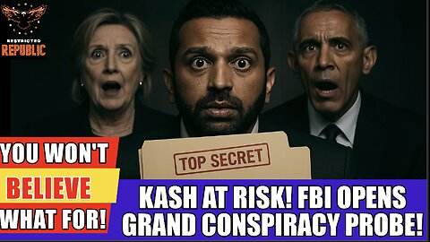 Kash Patel At Risk? FBI Opens ‘GRAND CONSPIRACY’ Probe…You Won’t Believe What For!