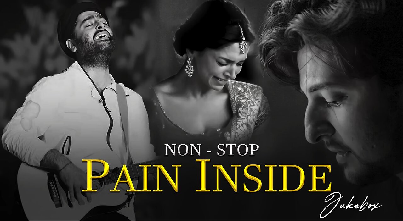 Non-Stop Jukebox | Pain Inside Mashup 2024 | | Arijit Singh | Darshan Raval