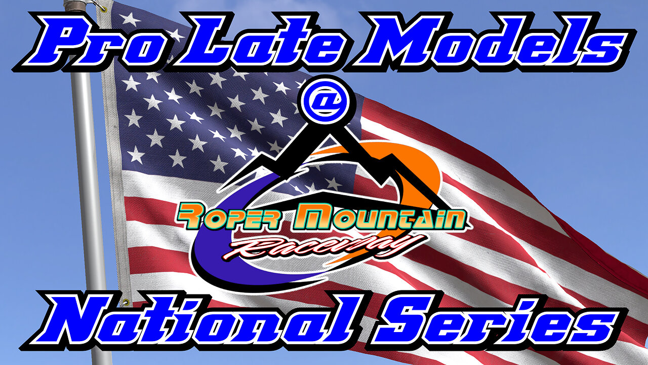 Pro Late Models at Roper Mountain