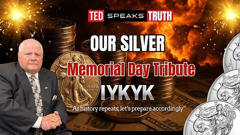 Our SILVER Memorial Day Tribute ~I Y K Y K~ “As history repeats; let’s prepare accordingly”