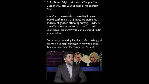 Police Name Brigitte Macron as 'Suspect' in Murder of Doctor Who Exposed Transgender Past