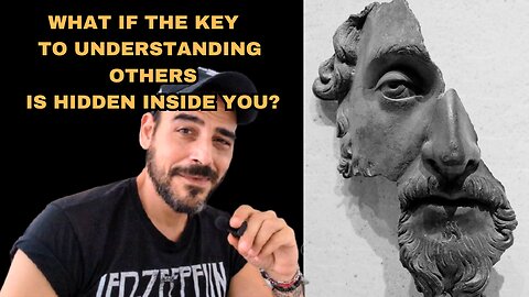 What if the key to understanding others is hidden inside you? Gurdjieff, Aristotle, Pythagoreans