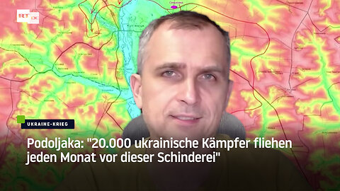 Podoljaka: "20.000 ukrainische Kämpfer fliehen jeden Monat vor dieser Schinderei"