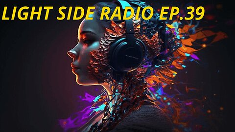 LIGHT SIDE RADIO EP.39 (MUSIC VIDEO REQUEST & HANGOUT: THEME- CHANGES)