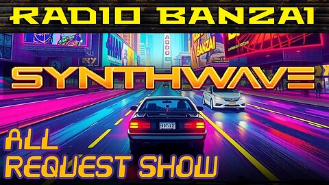 All Request Show: SYNTHWAVE!