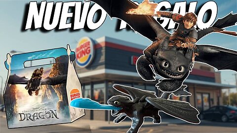 ¡Nuevo juguete de Cómo entrenar a tu dragón en el King Jr de Burger King! 🐉🍔