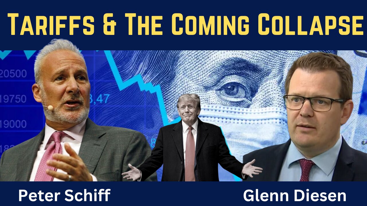Peter Schiff: Tariffs & the Coming Economic Collapse