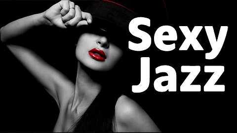 Sexy Jazz | Music for Intimate Evenings